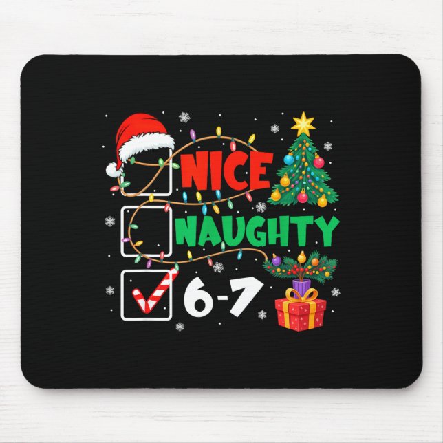 Funny Nice Naughty 6 7 Christmas 67 Meme Xmas Men  Mouse Pad (Front)