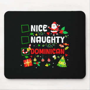 Funny Nice Naughty Dominican Family Men Women Chri Mouse Pad
