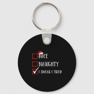 Funny Nice Naughty I Swear I Tried Christmas List  Key Ring