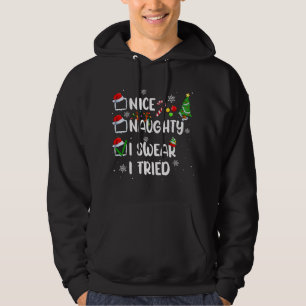 Funny Nice Naughty I Swear I Tried Christmas Pajam Hoodie