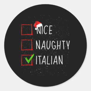 Funny Nice Naughty Italian Cute Christmas Pajama Classic Round Sticker