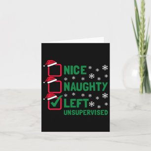 Funny Nice Naughty Left Unsupervised Christmas San Card