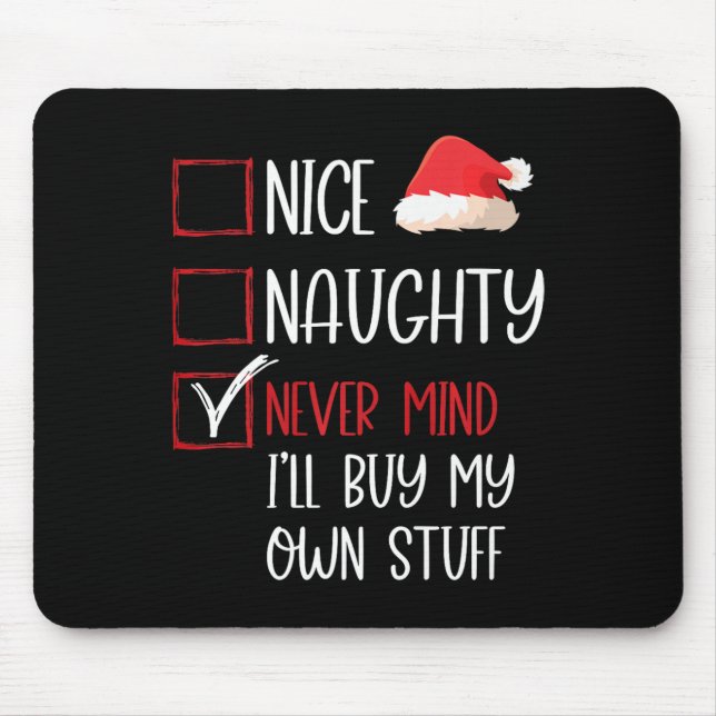 Funny Nice Naughty Never Mind Santa Check List Chr Mouse Pad (Front)