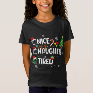 Funny Nice Naughty Tired Christmas Pajama T-Shirt