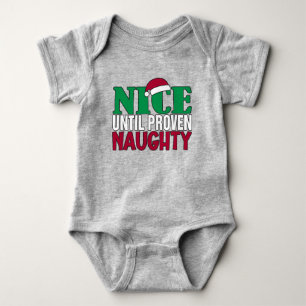 Funny Nice Until Proven Naughy Christmas Joke  Baby Bodysuit