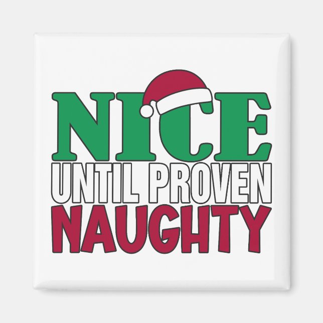Funny Nice Until Proven Naughy Christmas Joke  Magnet (Front)