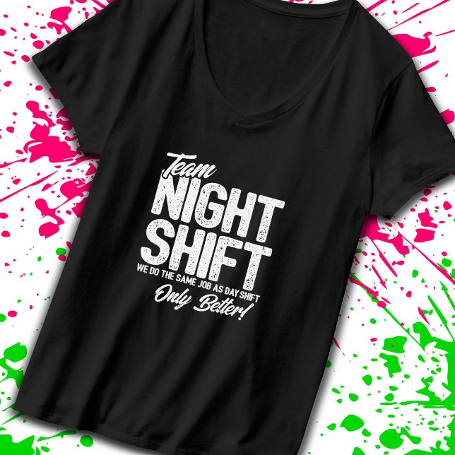 Funny Night Shift Meme - Team Night Shift T-Shirt (Creator Uploaded)