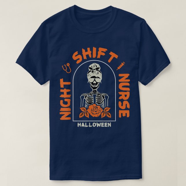 Funny Night Shift Nurse Skeleton Halloween RN Nurs T-Shirt (Design Front)