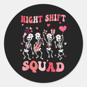 Funny Night Shift Squad Nurses Skeleton Dancing Va Classic Round Sticker