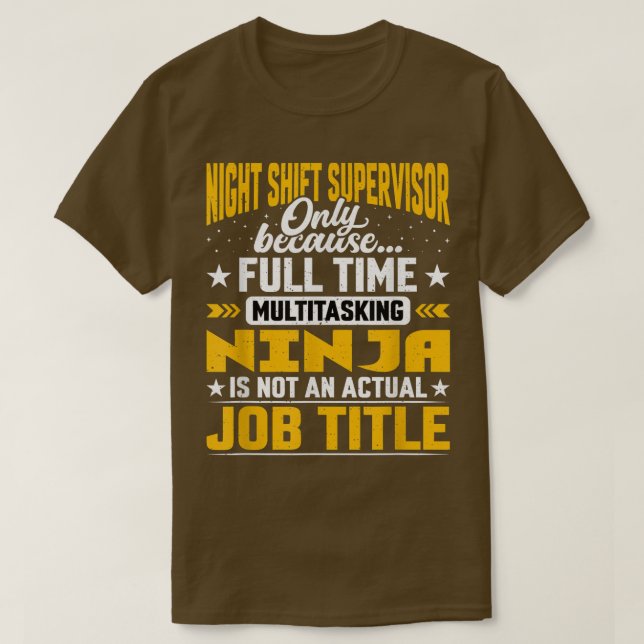 Funny Night Shift Supervisor Director Boos Chief J T-Shirt (Design Front)