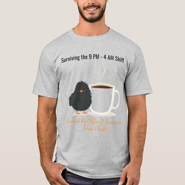 Funny Night Shift Survivor Custom Poultry Farm T-S T-Shirt (Front)