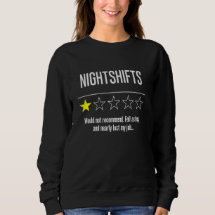 Funny Nightshift Review For Doctor Nurse Police Em Sweatshirt