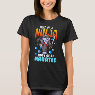 Funny Ninja Manatee Quote Joke Chubby Floaty Potat T-Shirt