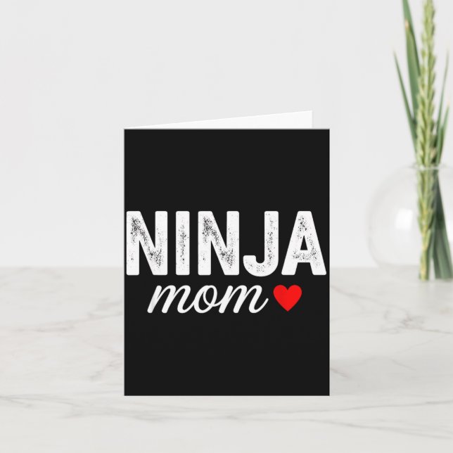 Funny ninja mum saying with heart sarcastic  card (Front)