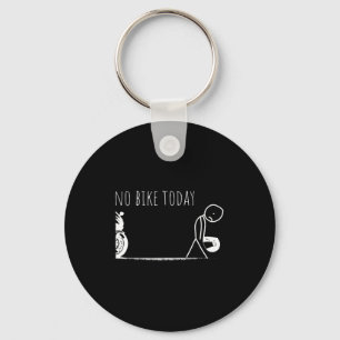 Funny No Bike Today Key Ring