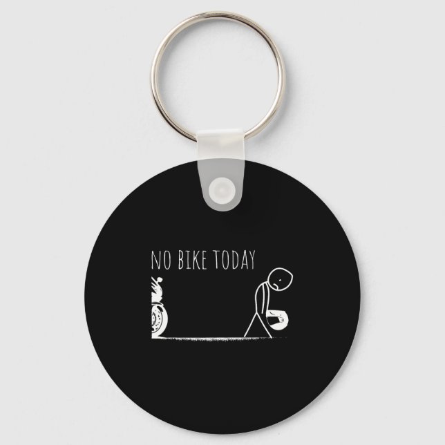Funny No Bike Today  Key Ring (Front)
