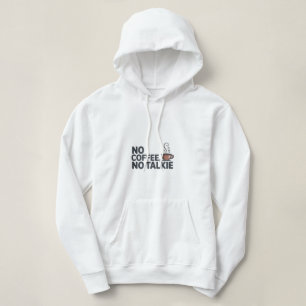 Funny 'No Coffee, No Talkie' Hoodie   Coffee Lover