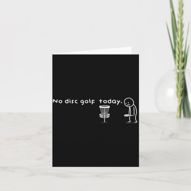 Funny No Disc Golf Today Humor Sarcastic Meme Srt  Card (Front)