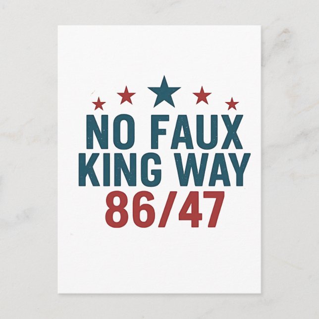 Funny No Faux King Way 86 47 4th Of July  Announcement Postcard (Front)