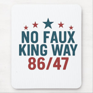 Funny No Faux King Way 86 47 4th Of July Mouse Pad