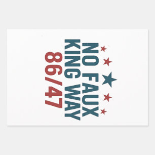 Funny No Faux King Way 86 47 4th Of July  Wrapping Paper Sheet