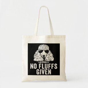 Funny No Fluffs Given Standard Toy Poodle Tee Tote Bag