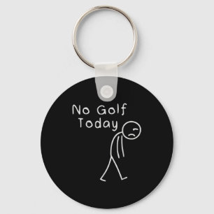 Funny No Golf Today Funny Golf Men  Key Ring