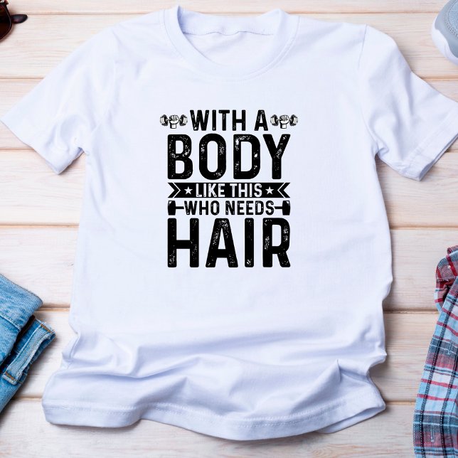  Funny No Hair Gym T-Shirt (Creator Uploaded)
