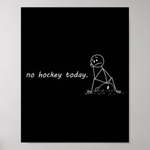 Funny No Hockey Today _2 Poster