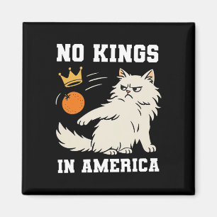 Funny No Kings In America Magnet