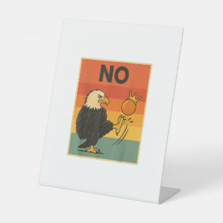 Funny No Kings In America Men Women Style Pedestal Sign