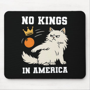 Funny No Kings In America Mouse Pad