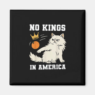 Funny No Kings In America Retro Classic Magnet