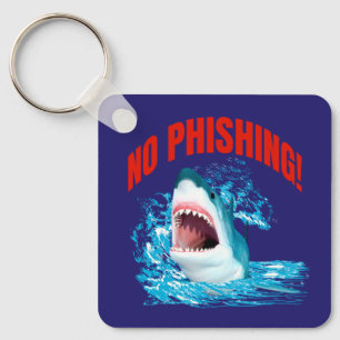 Funny No Phishing Shark Key Ring