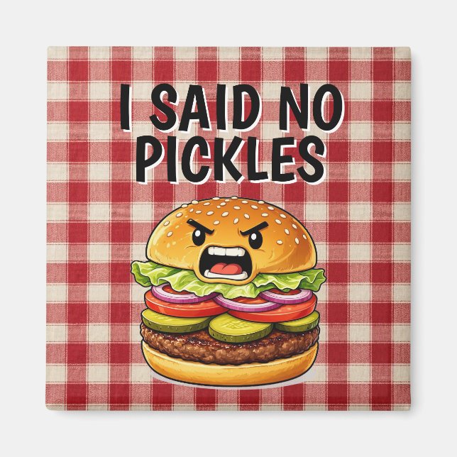 Funny No Pickles Magnet (Front)