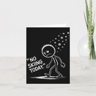 Funny no skiing today card