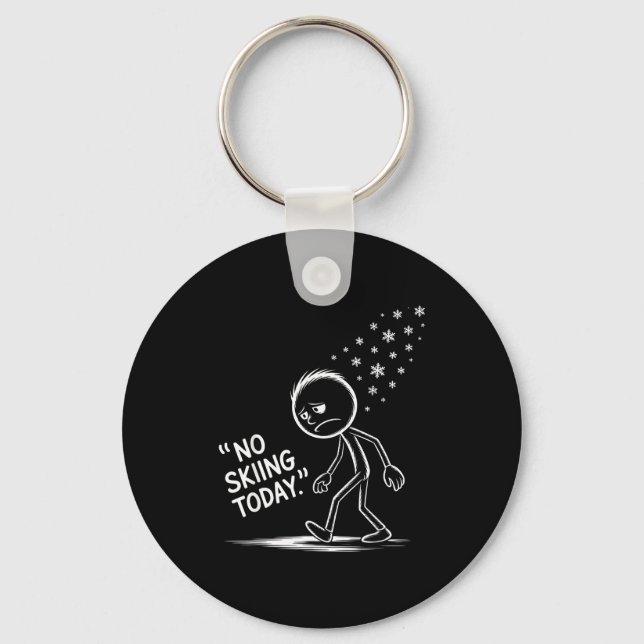 Funny no skiing today  key ring (Front)