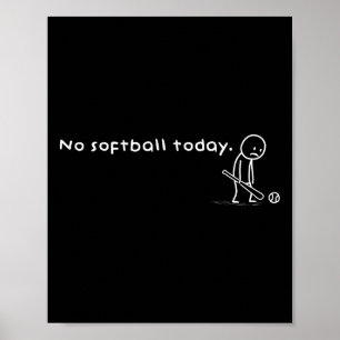Funny No Softll Today Humor Sarcastic Meme Sport L Poster