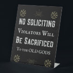 Funny No Soliciting Pagan Norse Runes Old Gods Pedestal Sign<br><div class="desc">This original No Soliciting sign is perfect for your home or business.</div>