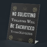 Funny No Soliciting Pagan Norse Runes Old Gods Pedestal Sign<br><div class="desc">This original No Soliciting sign is perfect for your home or business.</div>
