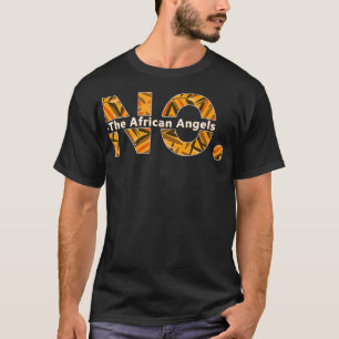 Funny No The African Angels  African American Wome T-Shirt