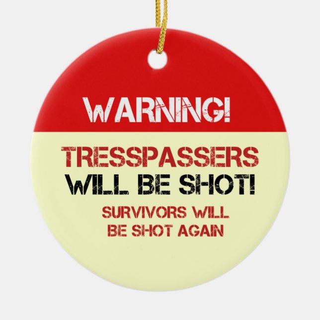 Funny No Tresspassing Signs Ceramic Tree Decoration (Front)
