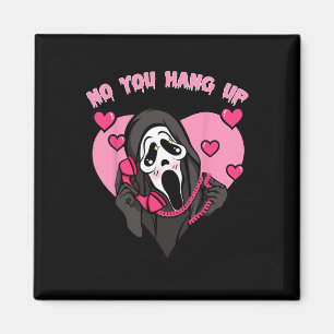 Funny No You Hang Up First Gho-st Magnet