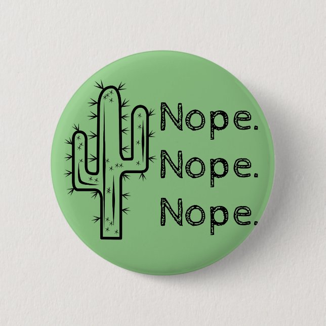 Funny Nope Cactus 6 Cm Round Badge (Front)