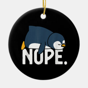 Funny Nope Not Today Lazy Penguin Animal Lover Ceramic Tree Decoration
