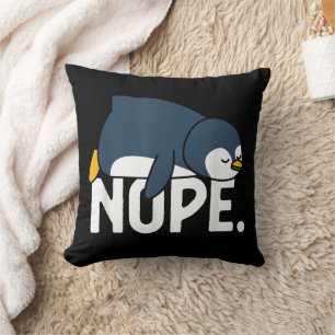 Funny Nope Not Today Lazy Penguin Animal Lover Cushion