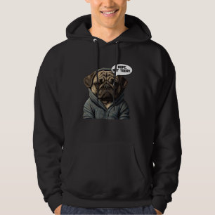 Funny Nope Not Today Pug I Lazy Pug Nope Hoodie
