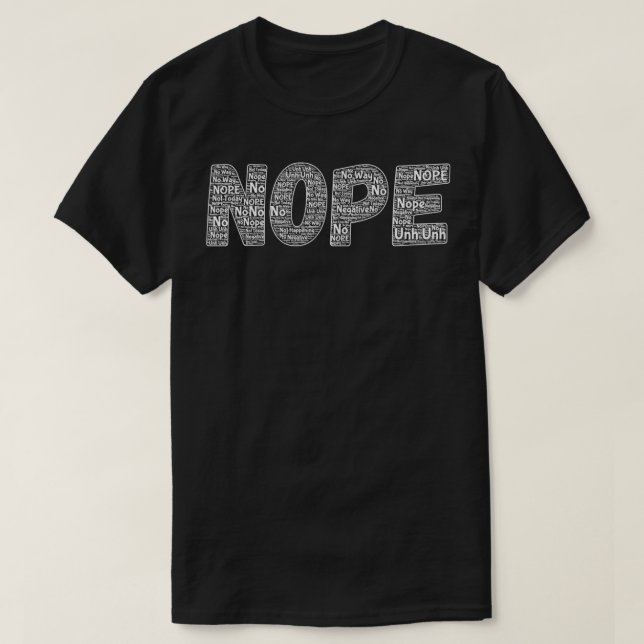 Funny NOPE Not Today Word Bubble Sarcasm  T-Shirt (Design Front)