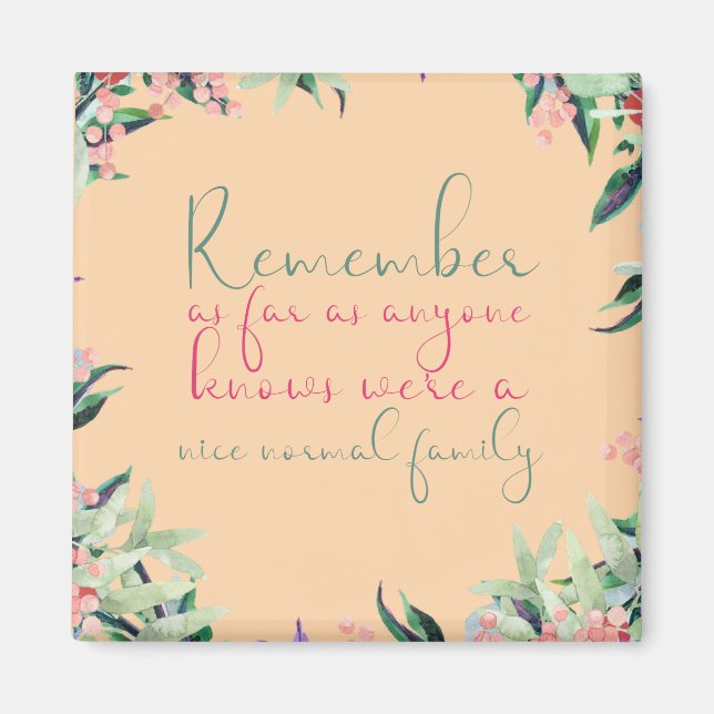 Funny Normal Family quote Magnet (Front)