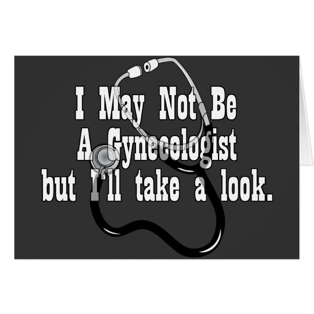 Funny, Not A Gynocologist (Front Horizontal)